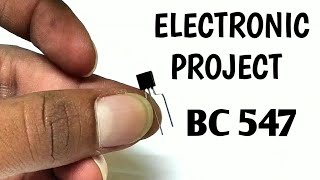Top 3 simple electronic project using BC 547