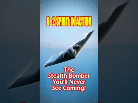 B-2 Spirit in Action: The Stealth Bomber You’ll Never See Coming!