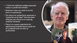 The Ethic of Authenticity: Good, Bad or Both? Charles Taylor (Malaise 2)