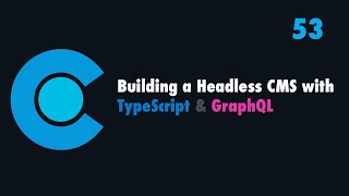 53. How to build a Headless CMS with TypeScript, React, GraphQL & Node: Theming System - Part 1
