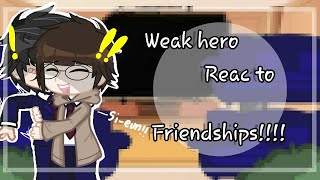 《Weak hero Class 2 reac to frienships!!!!》|part 1/2|°[BY 🌷-RYUKA-🌷]°