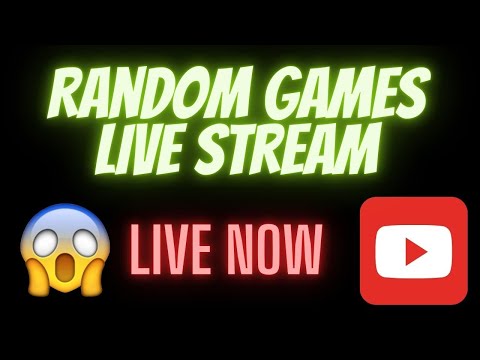 🔴RANDOM GAMES LIVESTREAM🔴LIVE NOW🔴