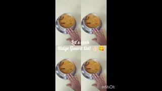 Ridge Gourd Dal 👌🏻😋 very simple and easy recipe #dal lovers 😍 #ridg