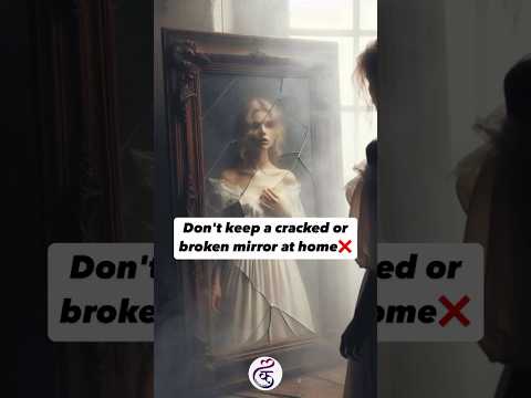 Avoid keeping a cracked or broken mirror at home❌#brokenmirror #positiveenergy #affirmations #vastu