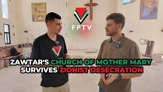 Zawtar's Church of Mother Mary Survives Zionist Desecration