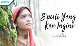 Seperti Yang Kau Ingini (Bukan Dengan Barang Fana) - Nikita (Video)