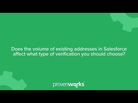 Does your volume of addresses affect how you should verify them? | Salesforce CRM