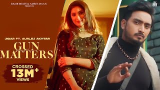 Gun Matters (Official Video) : Jigar | Gurlej Akhtar | Desi Crew | Punjabi Song