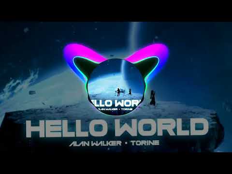 Alan Walker   Torine  -  Hello World