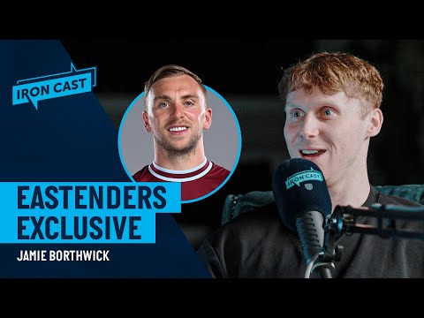 Actor Jamie Borthwick on Jarrod Bowen’s Eastenders cameo, meeting Messi & Danny Dyer | Iron Cast