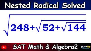 Simplify √(248 + √(52 + √144)) | Nested Radical Solved Step by Step | SAT & Algebra 2