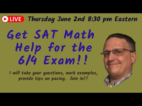 SAT Math Help for the 6/4 SAT!