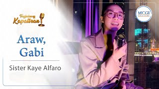 Araw, Gabi | Tanghalan ng Kapatiran | Sis. Kaye Alfaro | MCGI