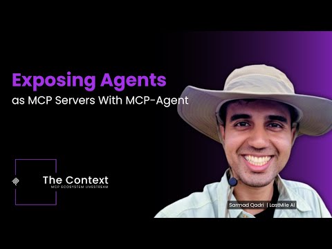 Exposing Agents as MCP Servers with MCP-Agent | Sarmad Qadri, CEO – LastMile AI