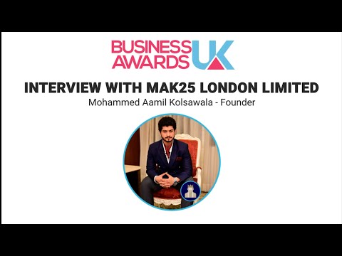 Business Awards UK Success & Recognition Interview with MAK25 London Limited
