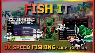 FISH IT Script Pastebin 2025 AUTO FARM, 9X SPEED FISHING, FREE INSTANT FISHING, NO VISUAL (NO KEY)👾🐟