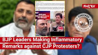 FACT CHECK: Do Viral Videos Show BJP Leaders Making Inflammatory Remarks against CJP Protesters?