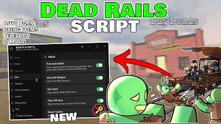 Dead Rails Script - NO KEY -  AutoFarm, BringItems, ESP, GunAura and MORE