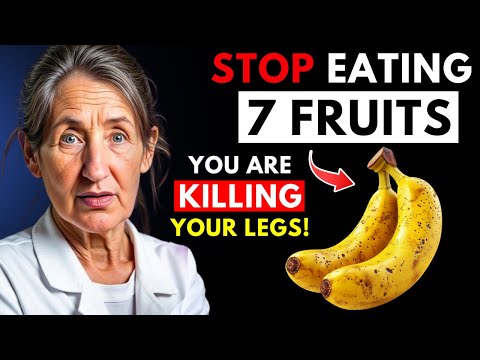 Seniors, STOP Eating 7 Worst Fruits - They Are Silently KILLING Your Legs | Barbara O'Neill