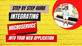 Master Microservices: Step-by-step Web Integration