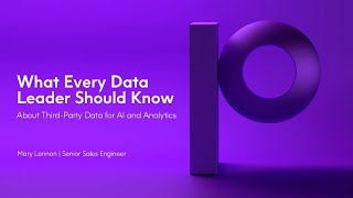 What Every Data Leader Should Know About Third Party Data for AI and Analytics