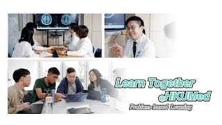 Learn Together @HKUMed - Episode 5 (Problem-based Learning)