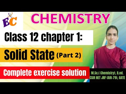 solved exercise question answers|| solid state class 12 chapter 1|| complete solution of exercise.