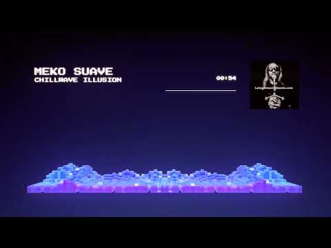 Chillwave Illusion