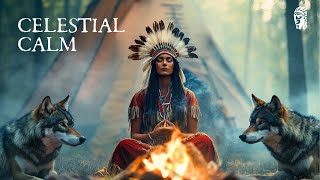 Celestial Calm - Healing Native American Flute | Release Stress & Embrace Positive Energy