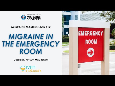 Migraine in the Emergency Room - Migraine Master Class: Webinar 12