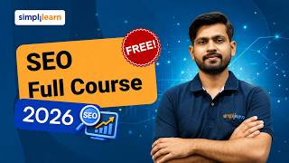 SEO Full Course 2026 | SEO Tutorial For Beginners | Search Engine Optimisation Course | Simplilearn