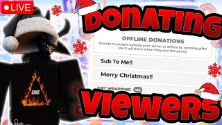 🔴🎅LIVE PLS DONATE DONATING TO VIEWERS !!!!!🎅