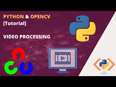 Python Opencv Video [Tutorial] 🌟 Video Capture, Video Processing and Video Analysis (2020)
