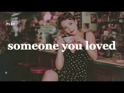 Someone You Loved: Pop Love Playlist