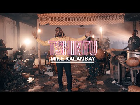 Mike Kalambay - Tshintu (clip Officiel)