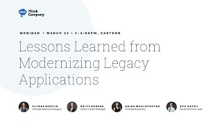 Lessons Learned from Modernizing Legacy Applications | Think Company Panel