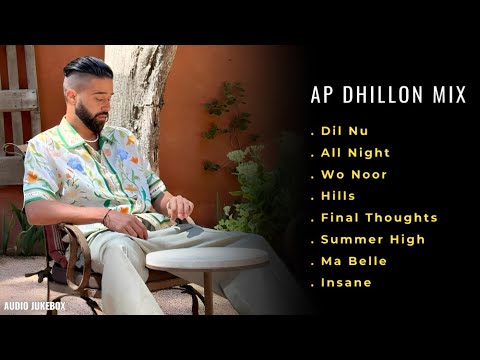 AP Dhillon - Audio Jukebox | All Songs |  Gurinder Gill | Shinda Kahlon | AP Dhillon New Song