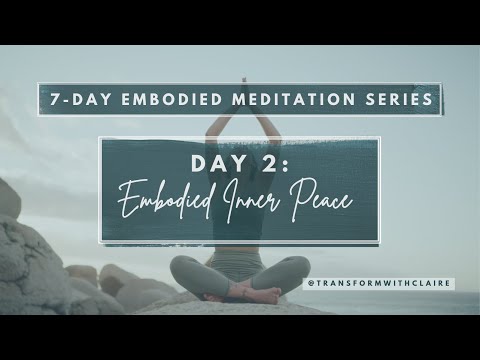 Embodied Peace | Day 2/7 - Embodied Meditation Series | Somatic, Breathing & Meditation Practices