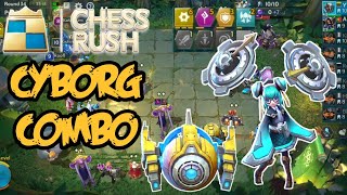 6 CYBORG | BEST COMBO | META SYNERGY | GAMEPLAY | CHESS RUSH
