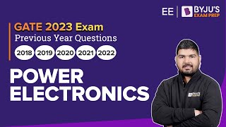 GATE Electrical Engineering (EE) Prep | Power Electronics Previous Year Questions | BYJU'S GATE EE