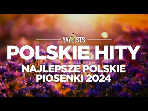 Polskie Hity 2024 Mix ✨ Najlepsze Polskie Piosenki 2024 | Nowa Polska Muzyka