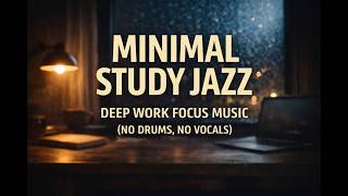 Minimal Study Jazz – Deep Work Instrumental (No Drums, No Vocals)