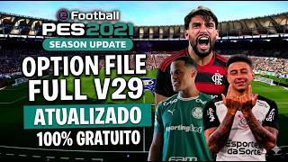 OPTION FILE PES 2021 PC FULL V29 100% UPDATED 2026 | WITH BRAZILIAN LEAGUE SERIES A & B | 100% FREE