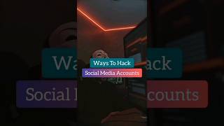🗣️Ways To Hack Social Media Accounts🧠#information #explore #viral #hackingtips #hacker