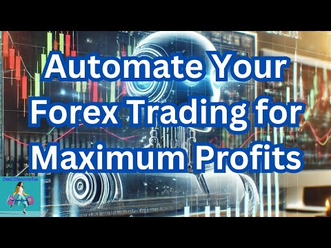 Automate Your Forex Trading for Maximum Profits!