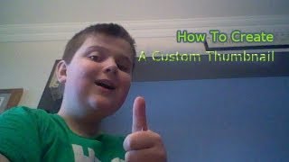 HOW TO DO A CUSTOM THUMNAIL TUTORIAL