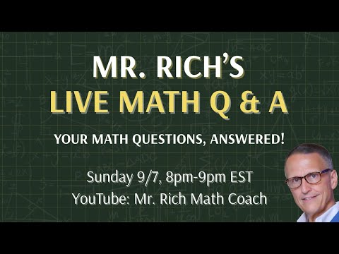Mr. Rich Math Q and A 9/7/25