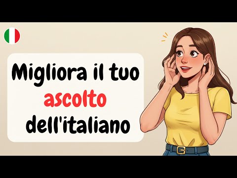 Improve Your Italian Listening Skills | Speak Italian with Confidence | Italian Podcast