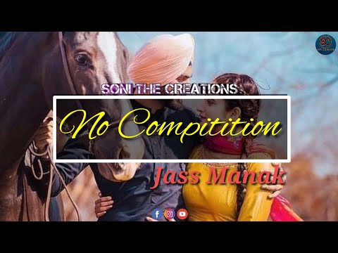 No Compitition : Jass Manak | Latest Punjabi Song Whatsapp Status 2020 | Soni The Creations