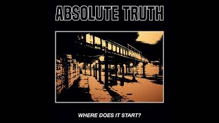 Absolute Truth - Where Does It Start 2023 (Full EP)